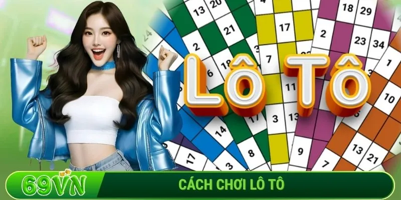 Cách chơi lô tô