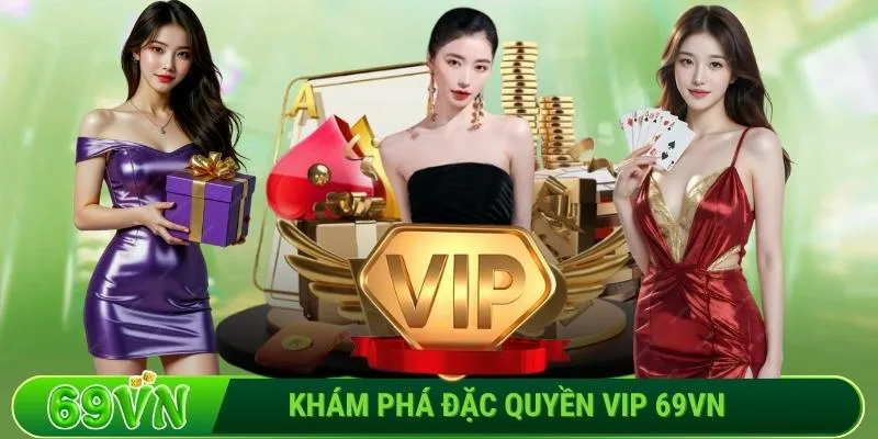 Đặc quyền VIP 69VN