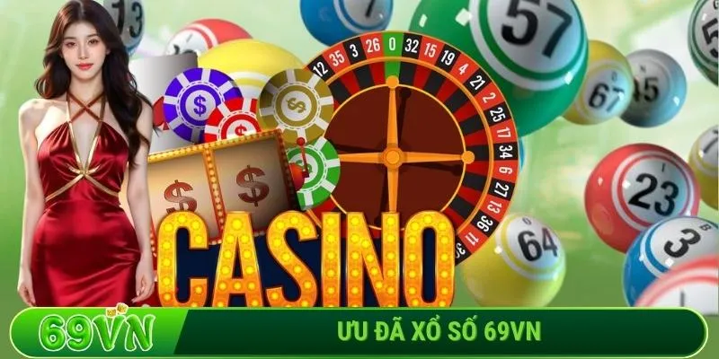 Mẹo nhỏ khi săn ưu đãi xổ số tại 69VN